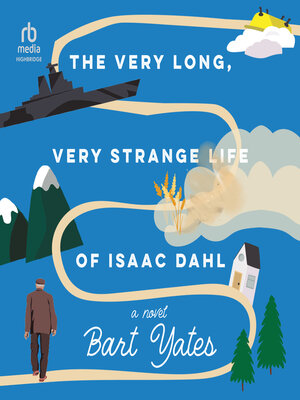 The Very Long, Very Strange Life of Isaac Dahl - Audiobook